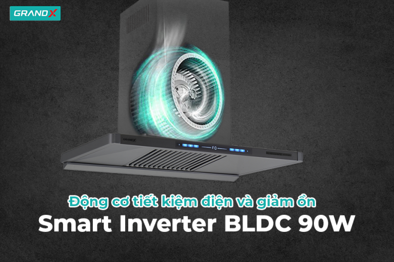 Động cơ Smart Inverter BLDC 90W: tiết kiệm điện và giảm ồn - Hút mùi GX H70T82Pro